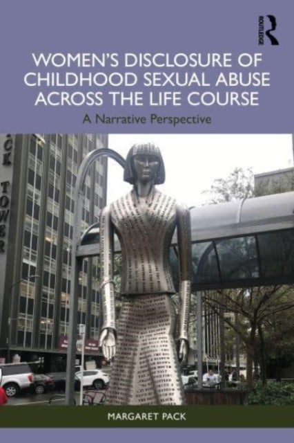 Women's Disclosure of Childhood Sexual Abuse Across the Life Course - A Narrative Perspective