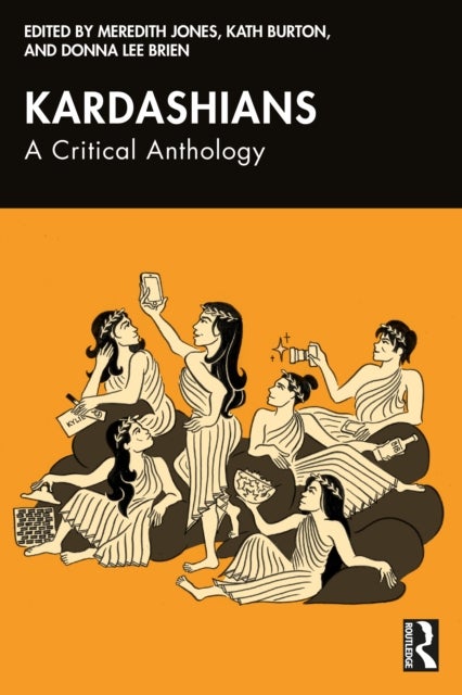 Kardashians - A Critical Anthology