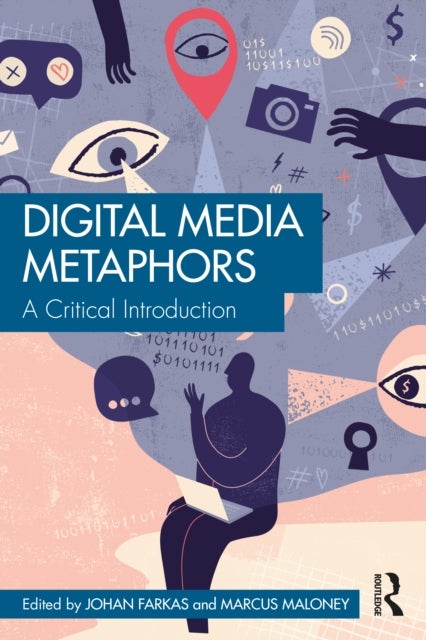 Digital Media Metaphors - A Critical Introduction