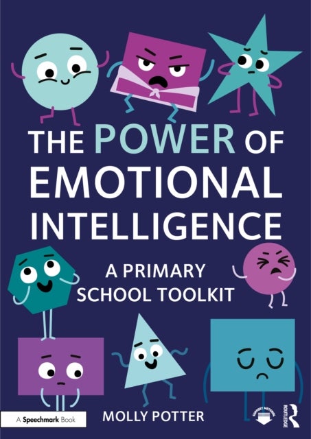 The Power of Emotional Intelligence - A Primary School Toolkit