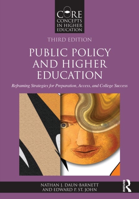 Public Policy and Higher Education - Reframing Strategies for Preparation, Access, and College Success