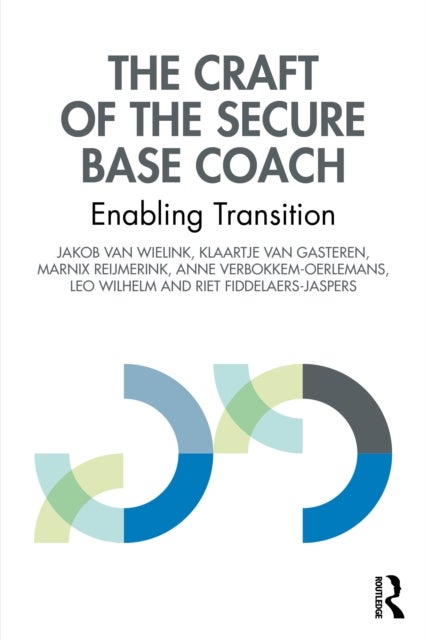 The Craft of the Secure Base Coach - Enabling Transition