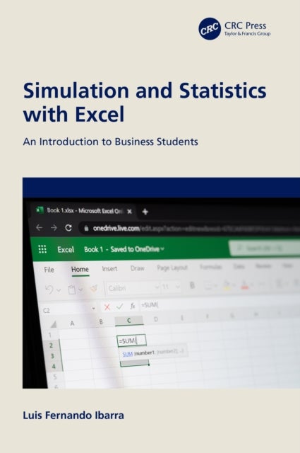 Simulation and Statistics with Excel - An Introduction to Business Students