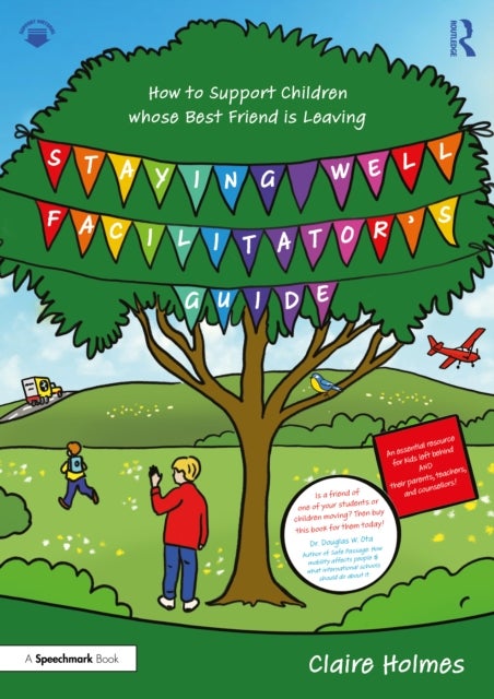 Staying Well Facilitator's Guide - How to Support Children whose Best Friend is Leaving