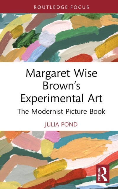 Margaret Wise Brown¿s Experimental Art