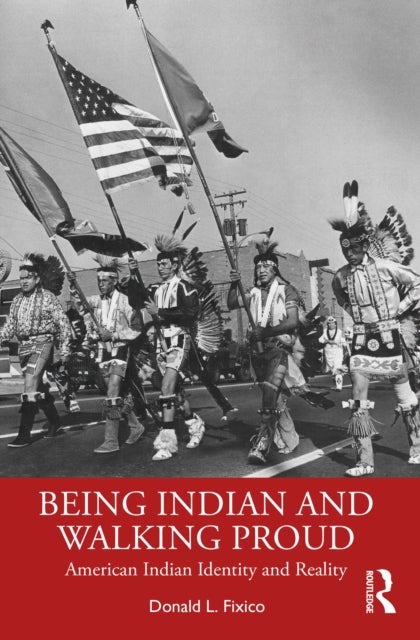 Being Indian and Walking Proud - American Indian Identity and Reality