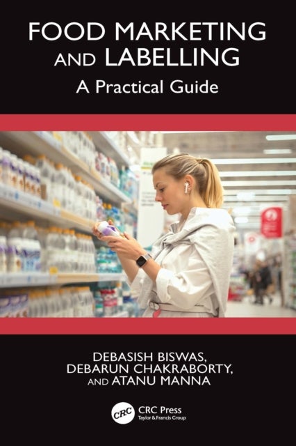 Food Marketing and Labelling - A Practical Guide