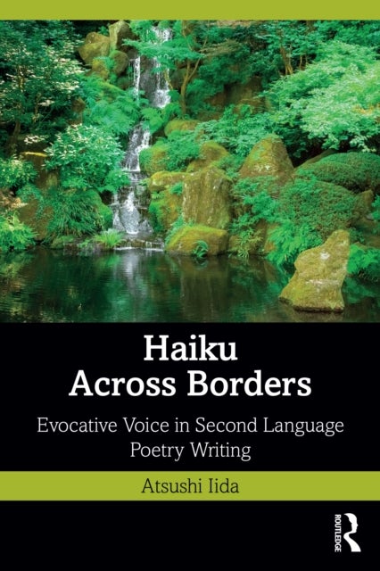 Haiku Across Borders - Evocative Voice in Second Language Poetry Writing