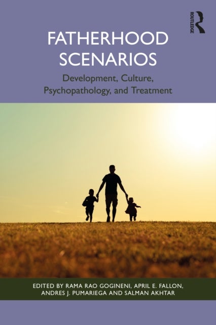 Fatherhood Scenarios - Development, Culture, Psychopathology, and Treatment