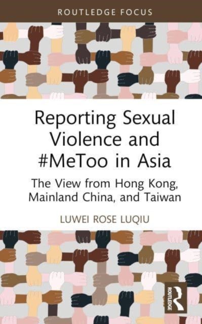 Reporting Sexual Violence and #metoo in Asia