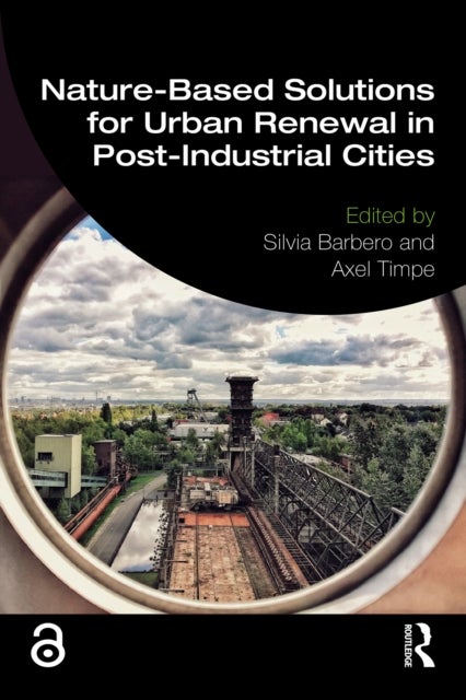 Nature-based Solutions for Urban Renewal in Post-industrial Cities
