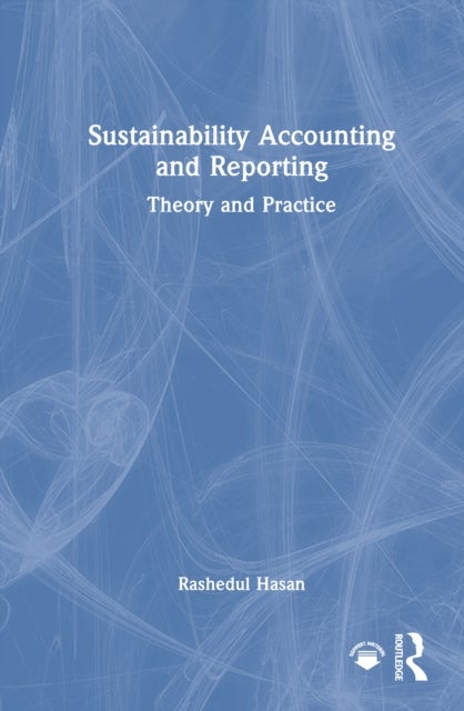 Sustainability Accounting and Reporting - Theory and Practice