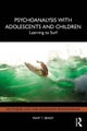 Psychoanalysis with Adolescents and Children