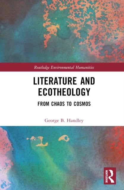Literature and Ecotheology - From Chaos to Cosmos