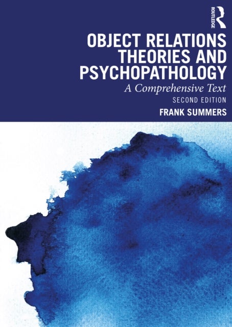 Object Relations Theories and Psychopathology - A Comprehensive Text