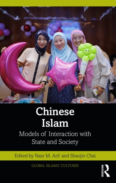Chinese Islam - Models of Interaction with State and Society