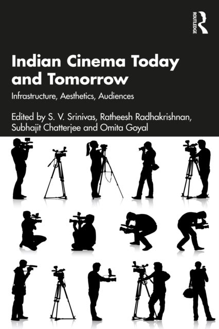 Indian Cinema Today and Tomorrow - Infrastructure, Aesthetics, Audiences