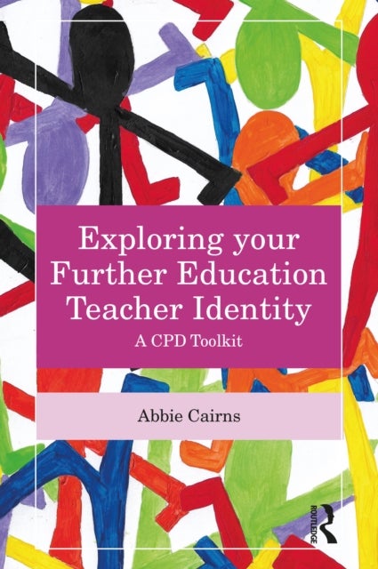 Exploring your Further Education Teacher Identity - A CPD Toolkit