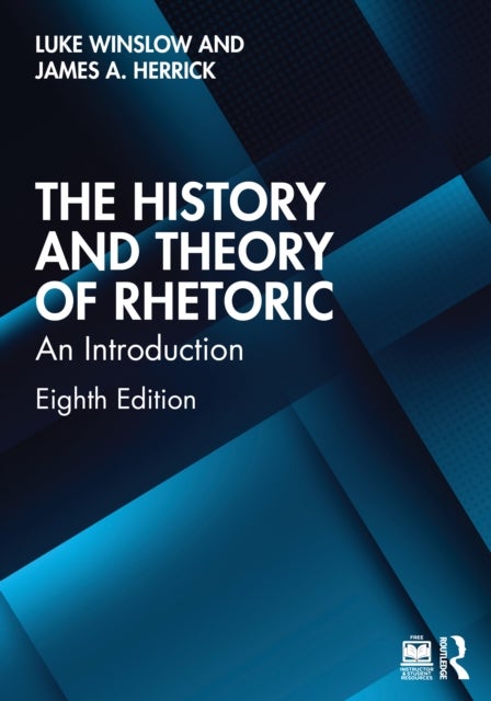 The History and Theory of Rhetoric - An Introduction