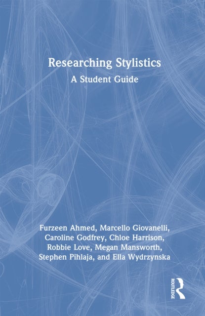 Researching Stylistics - A Student Guide