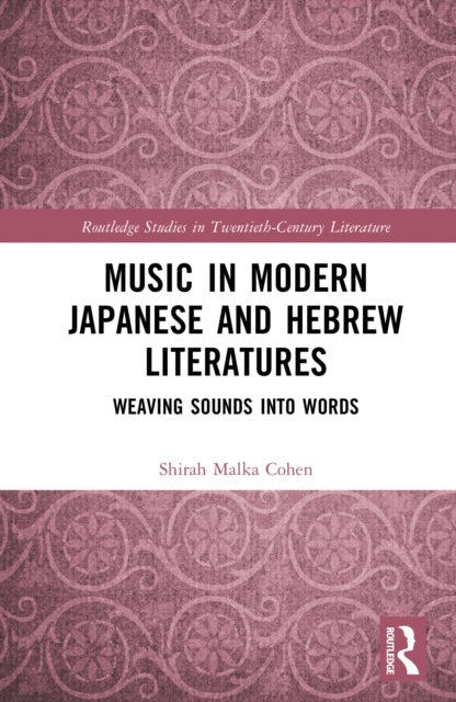 Music in Modern Japanese and Hebrew Literatures - Weaving Sounds into Words