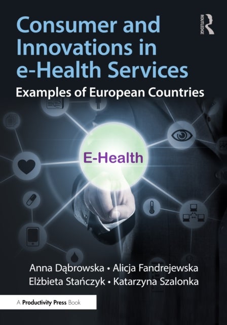 Consumer and Innovations in e-Health Services - Examples of European Countries