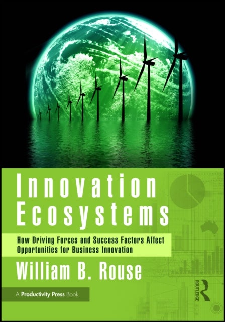 Innovation Ecosystems - How Driving Forces and Success Factors Affect Opportunities for Business Innovation