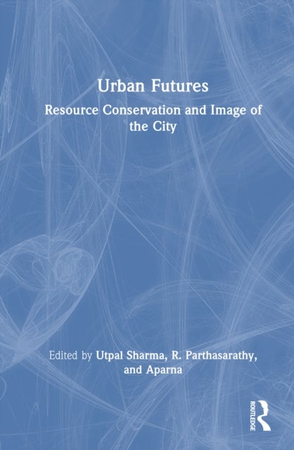 Urban Futures - Resource Conservation and Image of the City