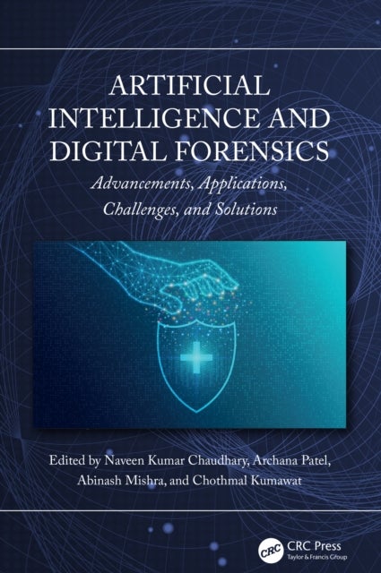 Artificial Intelligence and Digital Forensics - Advancements, Applications, Challenges, and Solutions