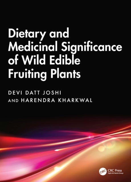 Dietary and Medicinal Significance of Wild Edible Fruiting Plants