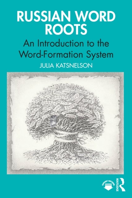 Russian Word Roots - An Introduction to the Word-Formation System