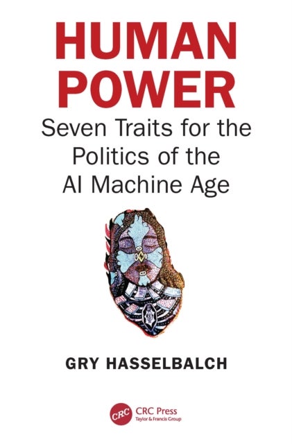 Human Power - Seven Traits for the Politics of the AI Machine Age