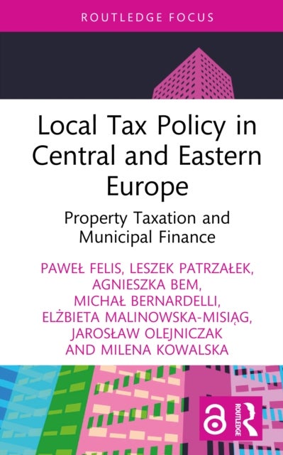 Local Tax Policy in Central and Eastern Europe - Property Taxation and Municipal Finance