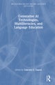 Generative AI Technologies, Multiliteracies, and Language Education