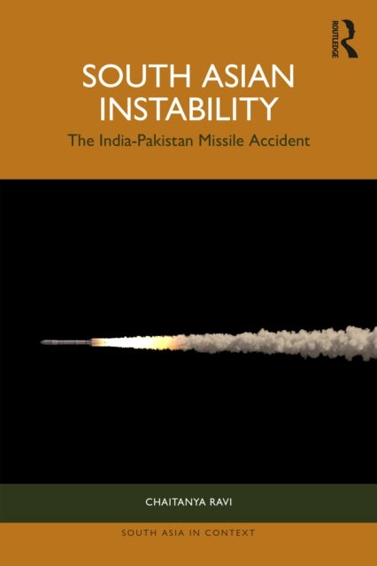 South Asian Instability - The India-Pakistan Missile Accident