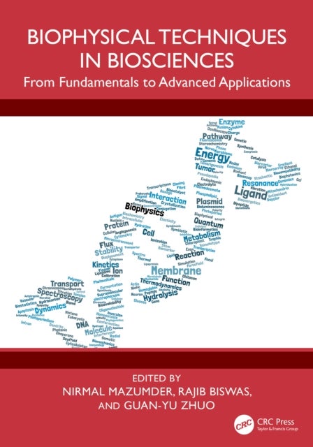 Biophysical Techniques in Biosciences - From Fundamentals to Advanced Applications