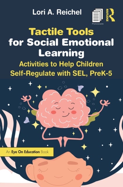 Tactile Tools for Social Emotional Learning - Activities to Help Children Self-Regulate with SEL, PreK-5