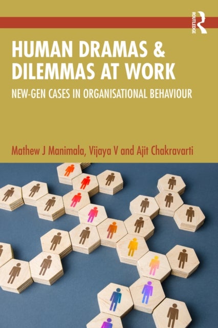 Human Dramas and Dilemmas at Work - New-Gen Cases in Organisational Behaviour