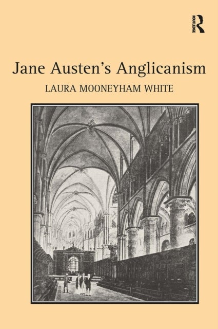 Jane Austen''s Anglicanism