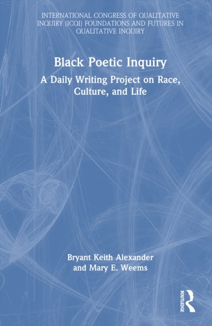 Black Poetic Inquiry - A Daily Writing Project on Race, Culture, and Life