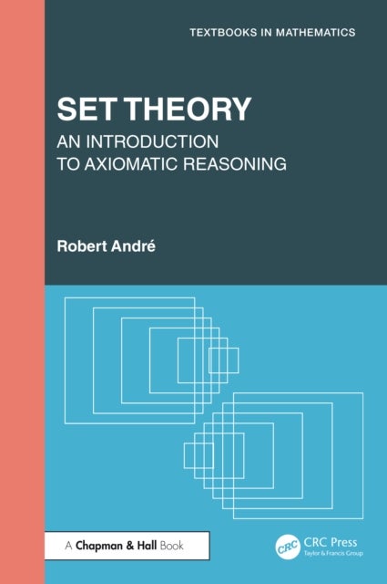 Set Theory - An Introduction to Axiomatic Reasoning