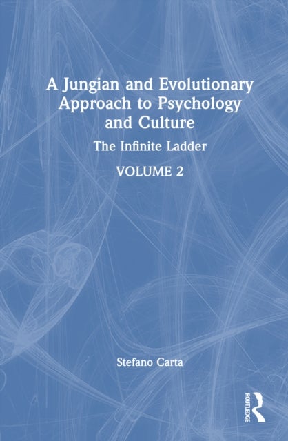 A Jungian and Evolutionary Approach to Psychology and Culture - The Infinite Ladder