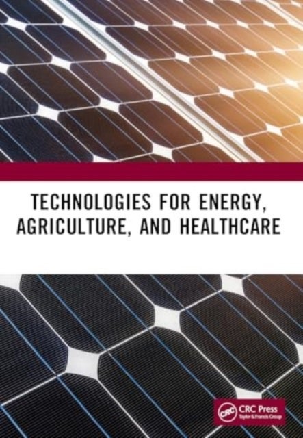 Technologies for Energy, Agriculture and Healthcare