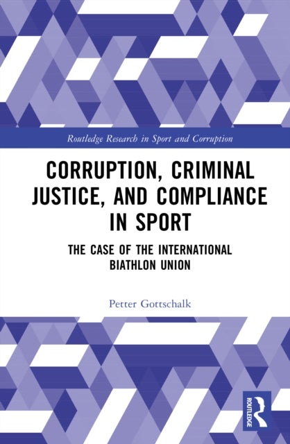 Corruption, Criminal Justice, and Compliance in Sport