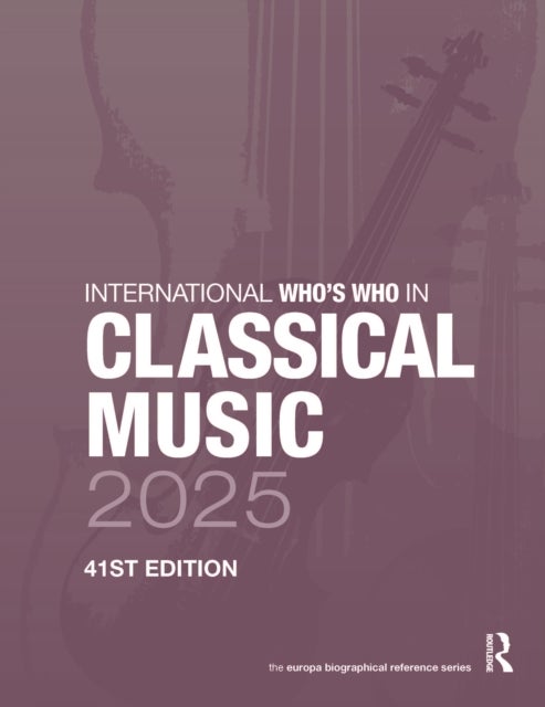 International Whos Who of Classical Music 2025