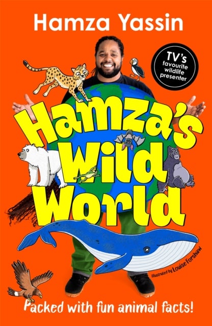 Hamza''s Wild World - The essential book for animal fans