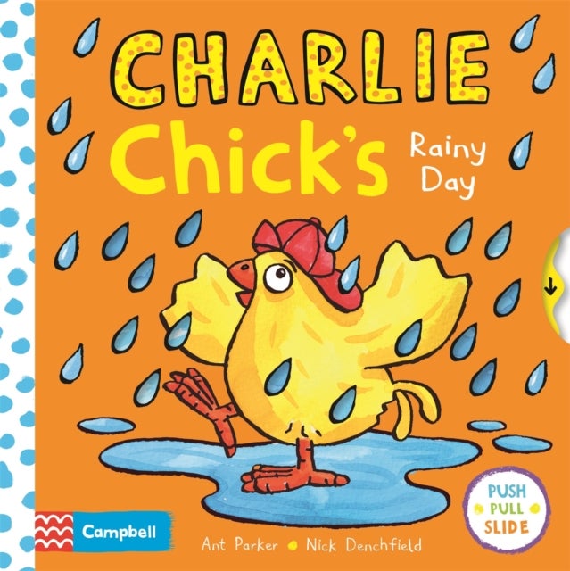 Charlie Chick''s Rainy Day