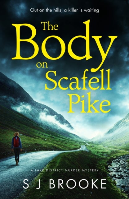 The Body on Scafell Pike - the first of a gripping and atmospheric new Lake District mystery series
