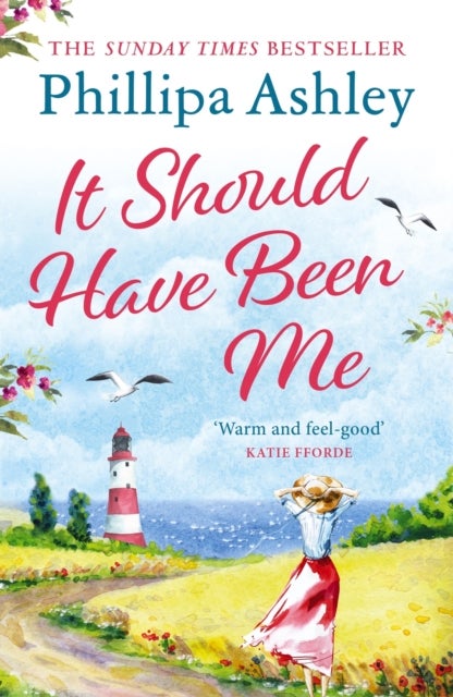 It Should Have Been Me - The heartwarming and escapist book from the Sunday Times bestselling author