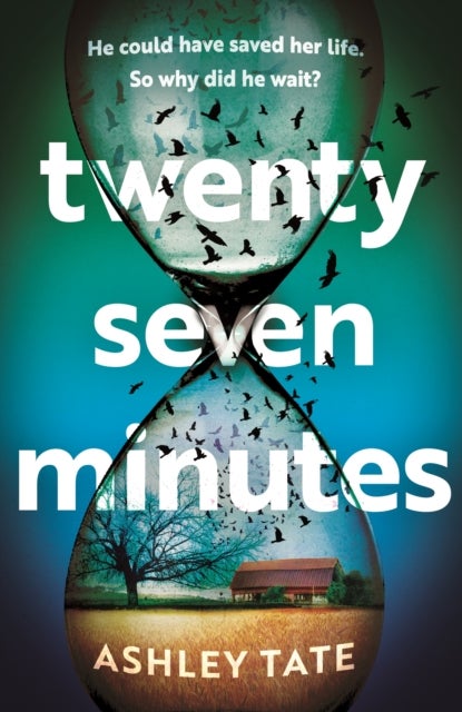 Twenty-Seven Minutes - An astonishing crime thriller debut with a shocking twist